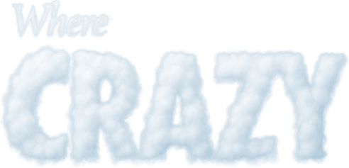 Where crazy, escrito em nuvens